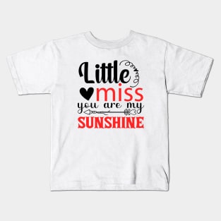 little miss you are my sunshine t-shirt Kids T-Shirt